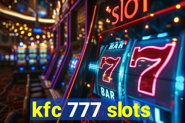 kfc 777 slots